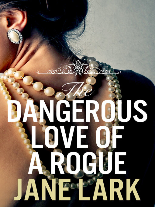 Title details for The Dangerous Love of a Rogue by Jane Lark - Wait list